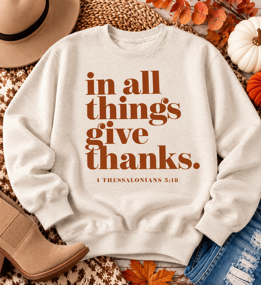 In All Things Give Thanks Tee/Crewneck – Burke + Blake Designs